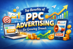 Top Benefits of PPC Advertising for Growing Brands